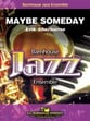 Maybe Someday Jazz Ensemble sheet music cover